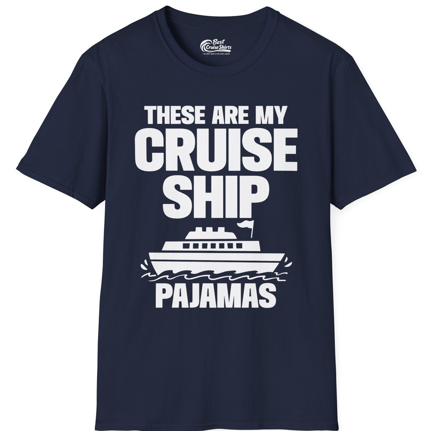 These Are My Cruise Ship Pajamas Funny Cruise Loungewear Shirt — T-Shirt T-Shirt – Best Cruise Shirts