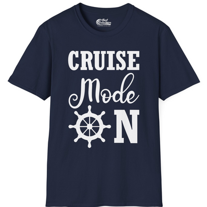 Cruise Mode On Shirt With Nautical Wheel Bold Vacation Design — T-Shirt T-Shirt – Best Cruise Shirts
