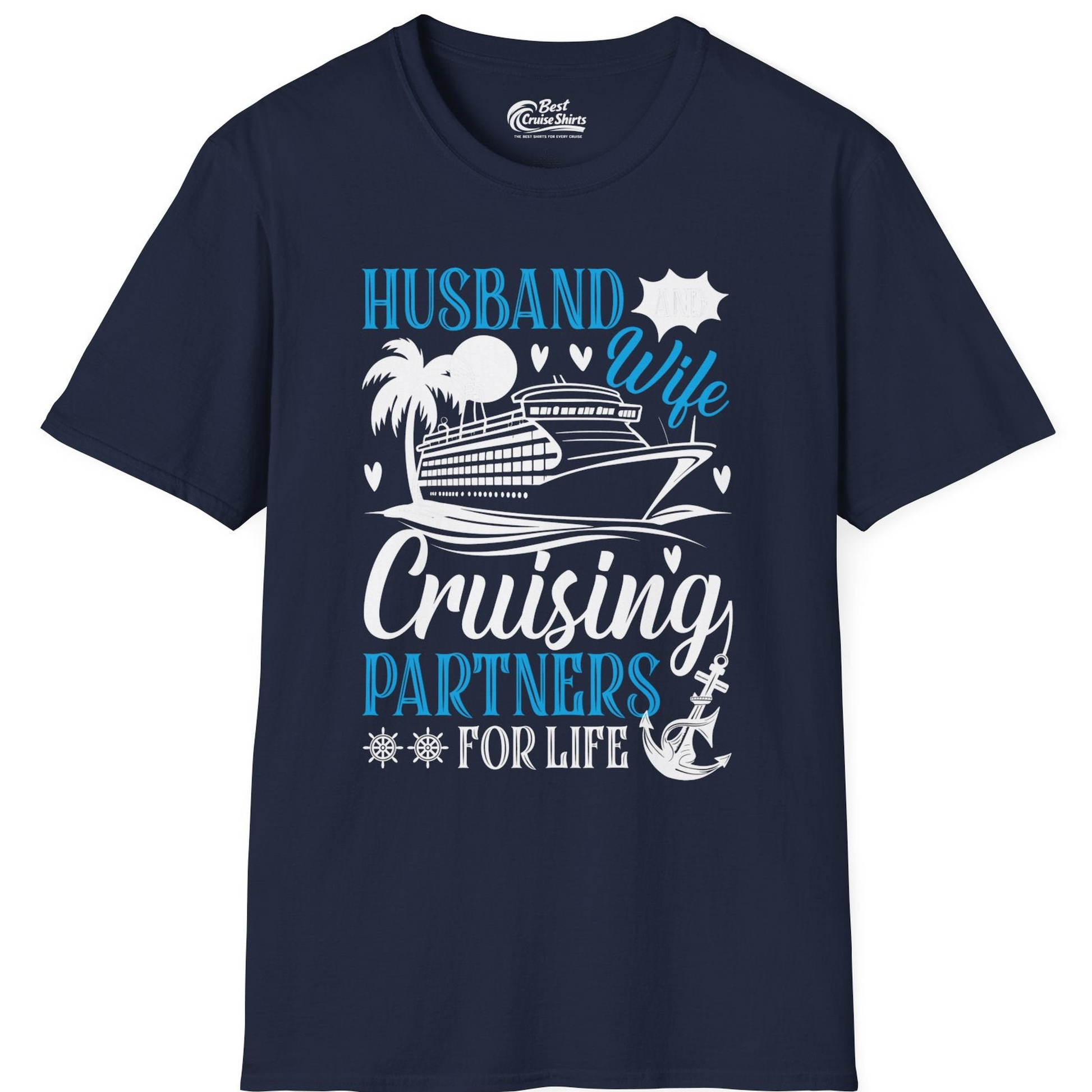Husband Wife Cruising Partners for Life Nautical Couple Shirt — T-Shirt T-Shirt – Best Cruise Shirts