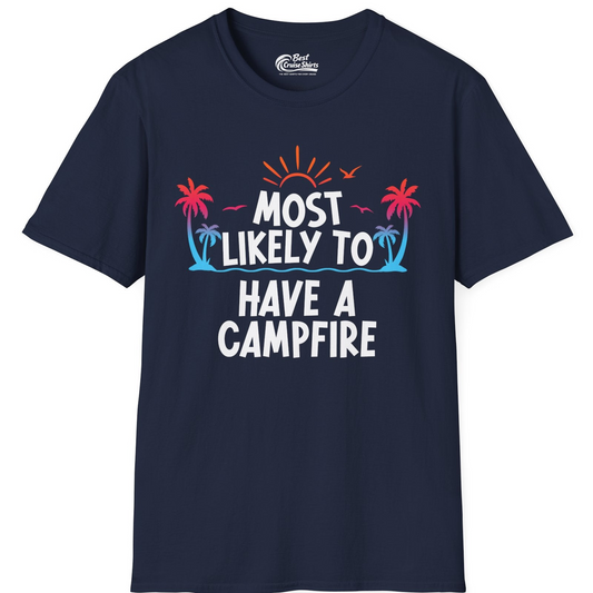 Most Likely to Have a Campfire Tropical Sunset Palm Trees Shirt — T-Shirt T-Shirt – Best Cruise Shirts