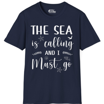 The Sea Is Calling Shirt T-Shirt – Best Cruise Shirts