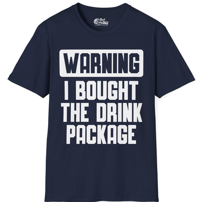 Warning I Bought The Drink Package Funny Cruise Shirt Bold Design — T-Shirt T-Shirt – Best Cruise Shirts