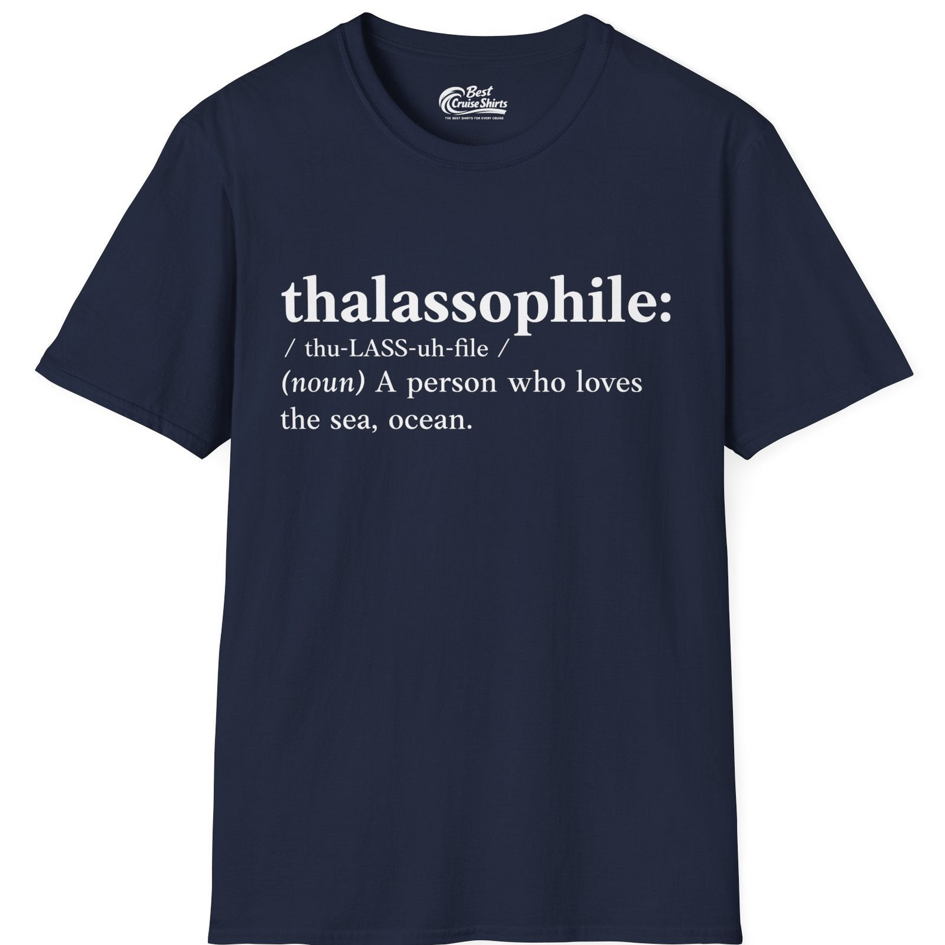 Thalassophile Definition Shirt T-Shirt – Best Cruise Shirts