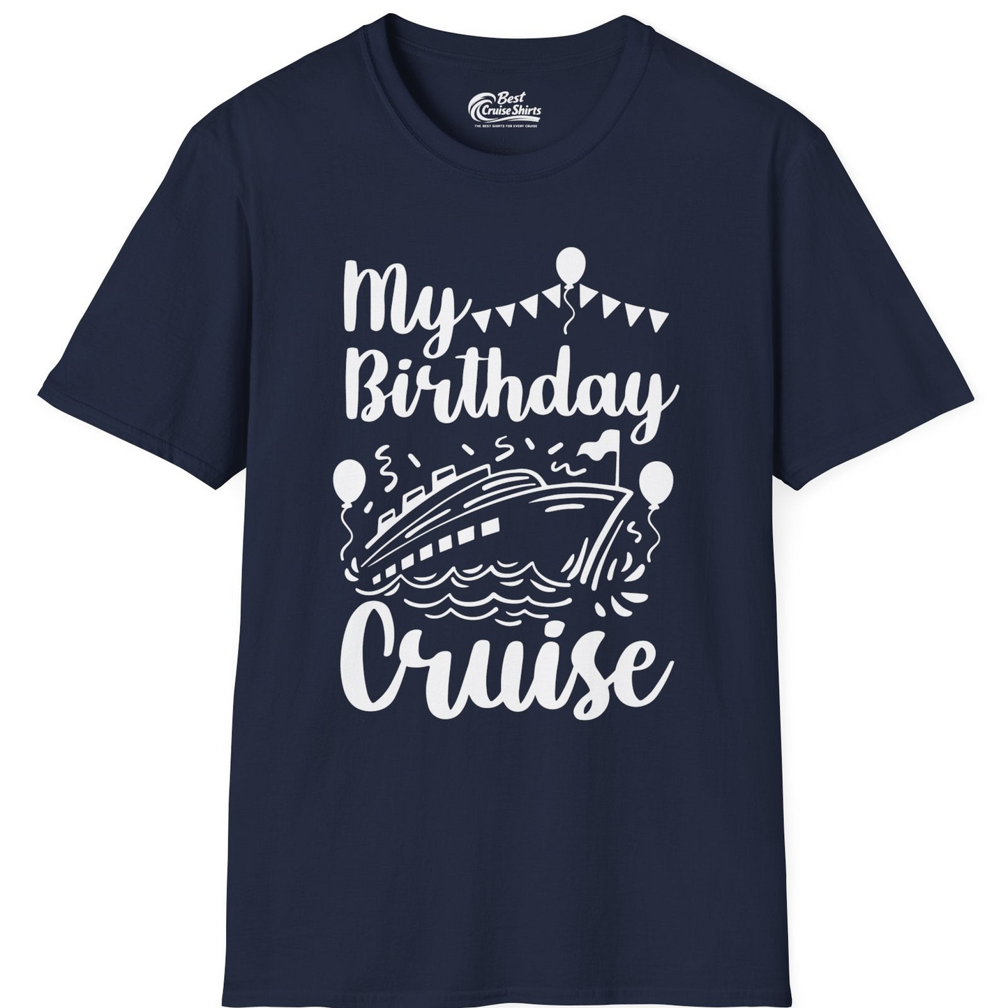 My Birthday Cruise Shirt T-Shirt – Best Cruise Shirts