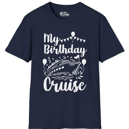 My Birthday Cruise Shirt T-Shirt – Best Cruise Shirts