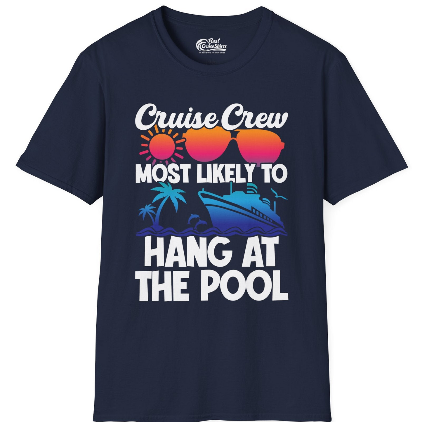 Cruise Crew Most Likely To Hang At The Pool Tropical Shirt — T-Shirt T-Shirt – Best Cruise Shirts