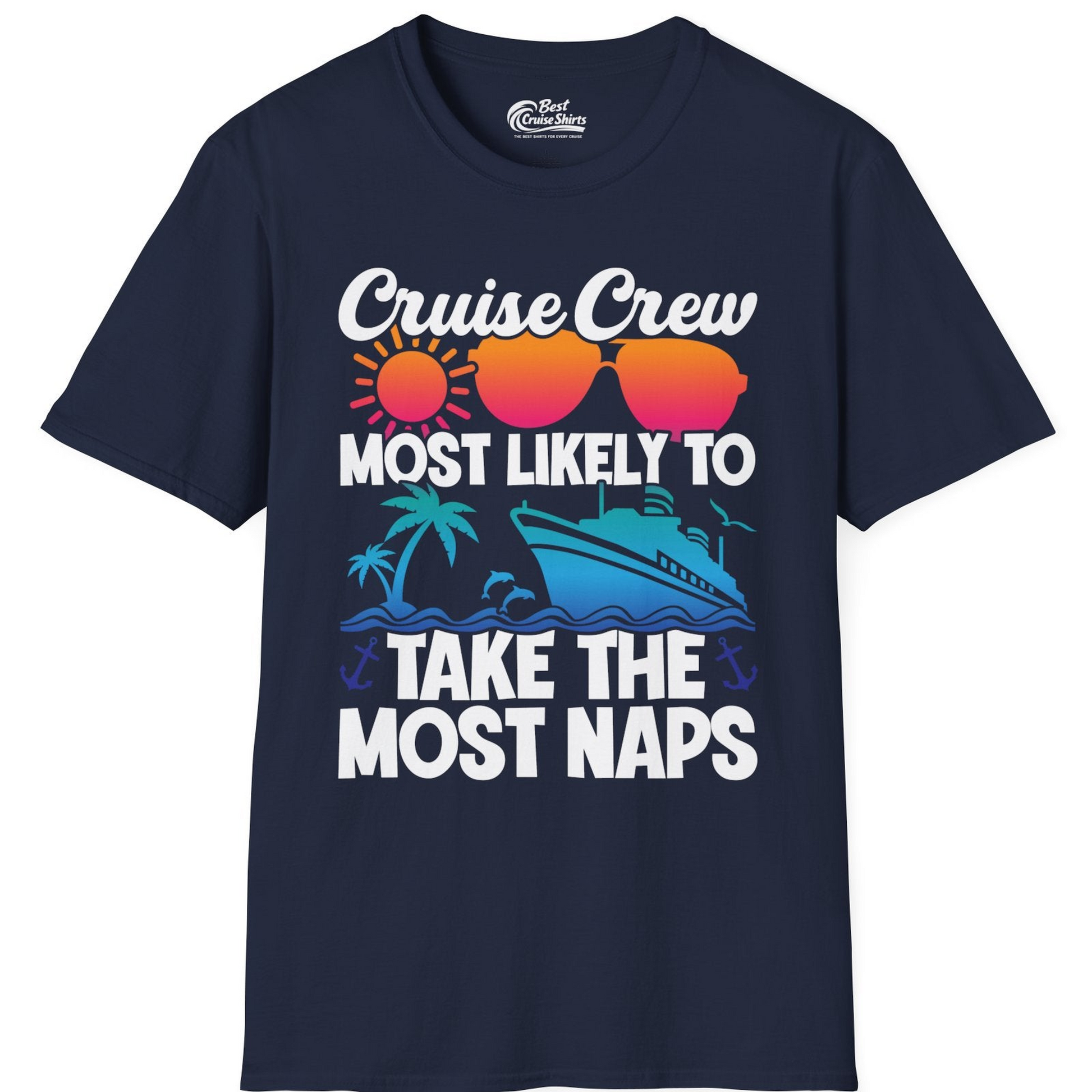 Cruise Crew Most Likely To Take The Most Naps Funny Vacation Shirt — T-Shirt T-Shirt – Best Cruise Shirts