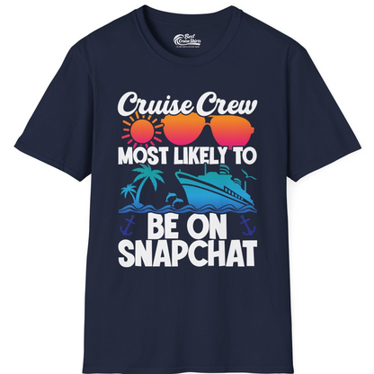 Cruise Crew Most Likely to Be on Snapchat Colorful Cruise Shirt — T-Shirt T-Shirt – Best Cruise Shirts