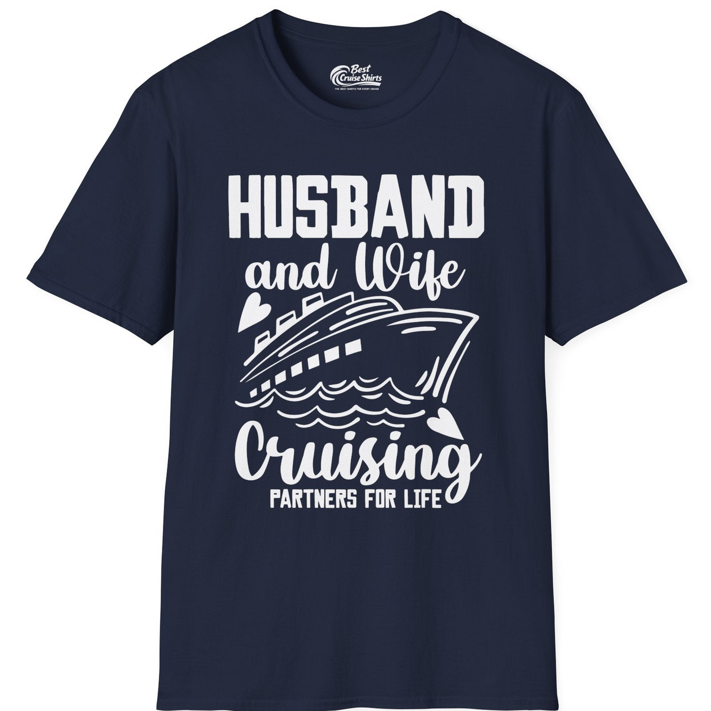 Husband and Wife Cruising Partners for Life Romantic Cruise Shirt — T-Shirt T-Shirt – Best Cruise Shirts