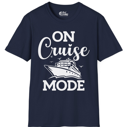 On Cruise Mode Shirt T-Shirt – Best Cruise Shirts
