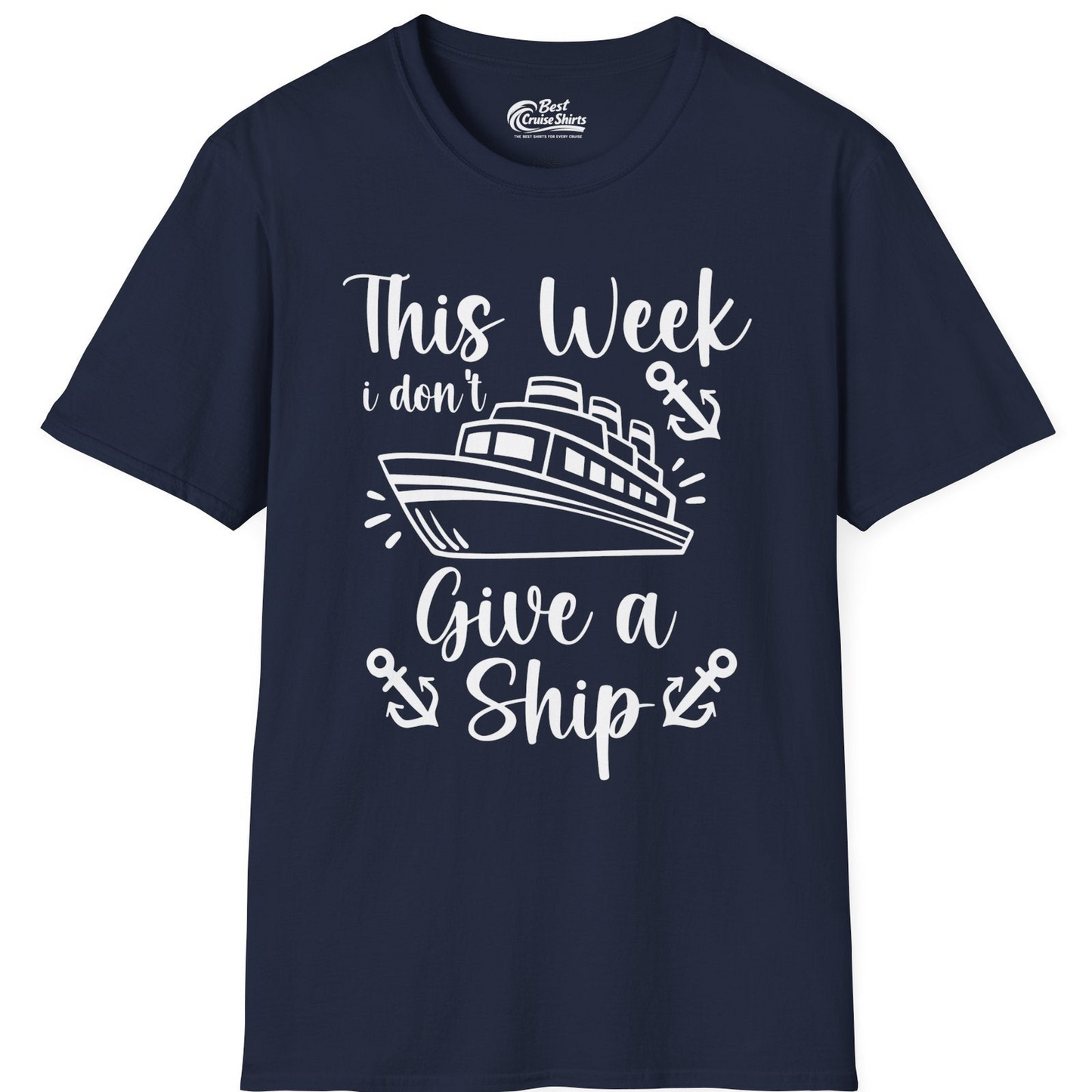 This Week I Don’t Give a Ship T-Shirt – Best Cruise Shirts