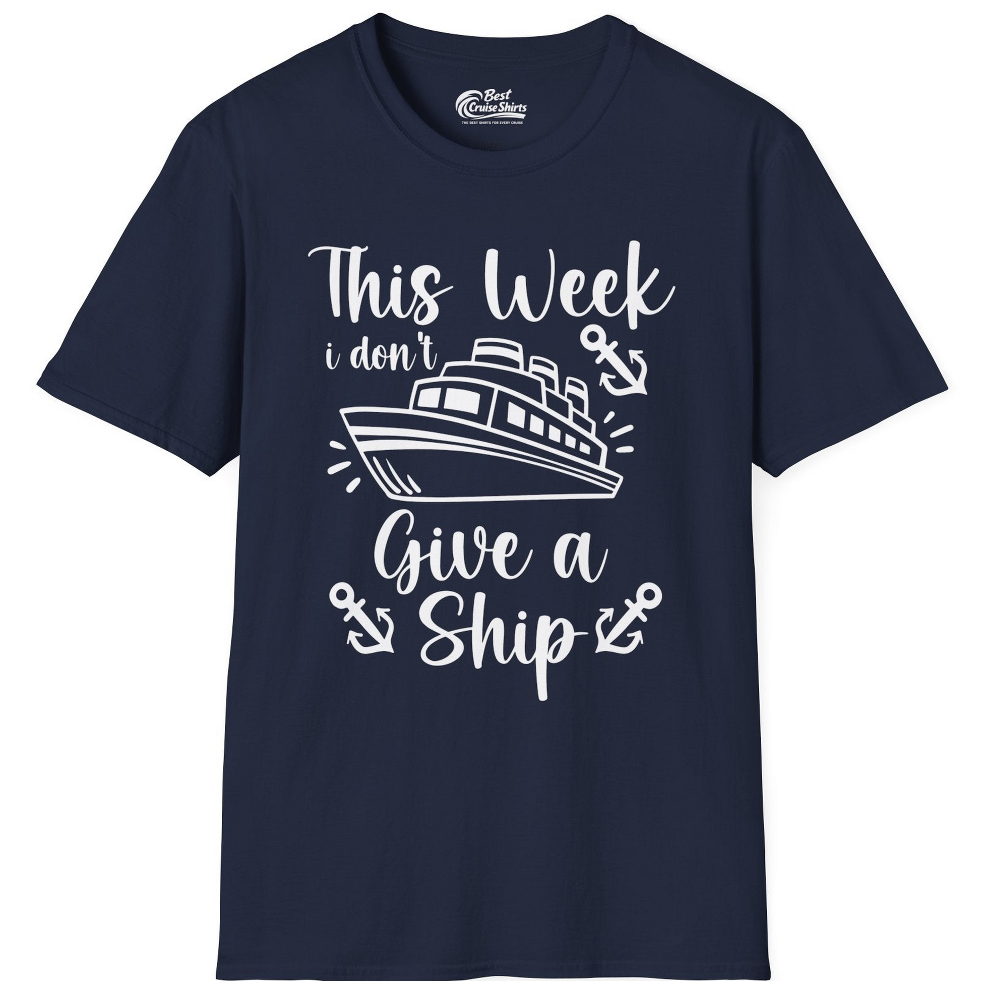 This Week I Don’t Give a Ship T-Shirt – Best Cruise Shirts