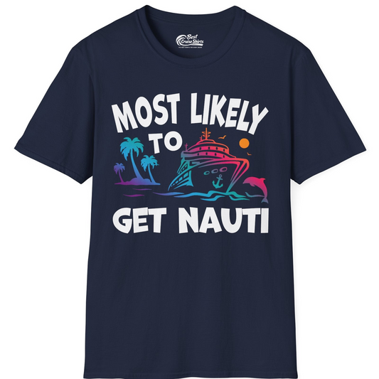 Most Likely To Get Nauti Funny Cruise Shirt Dolphin Palm Trees Art — T-Shirt T-Shirt – Best Cruise Shirts