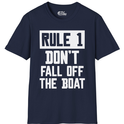 Rule 1 Dont Fall Off The Boat Funny Boating Humor Distressed Shirt — T-Shirt T-Shirt – Best Cruise Shirts