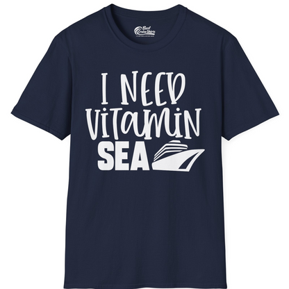 I Need Vitamin Sea Cruise Ship Funny Nautical Vacation Shirt — T-Shirt T-Shirt – Best Cruise Shirts