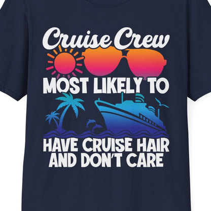Cruise Crew Most Likely To Have Cruise Hair Retro Group Shirt — T-Shirt T-Shirt – Best Cruise Shirts Close Up