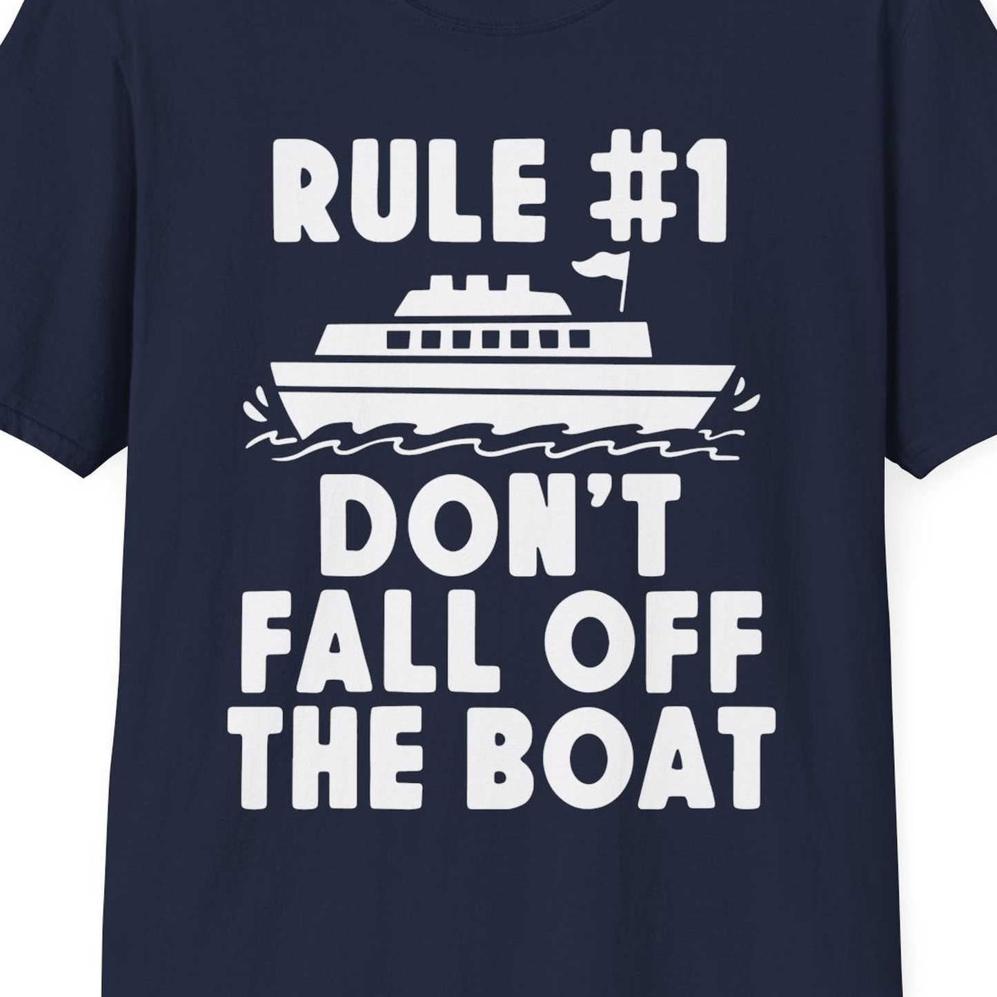 Rule Number One Don’t Fall Off The Boat Funny Cruise Shirt — T-Shirt T-Shirt – Best Cruise Shirts Close Up