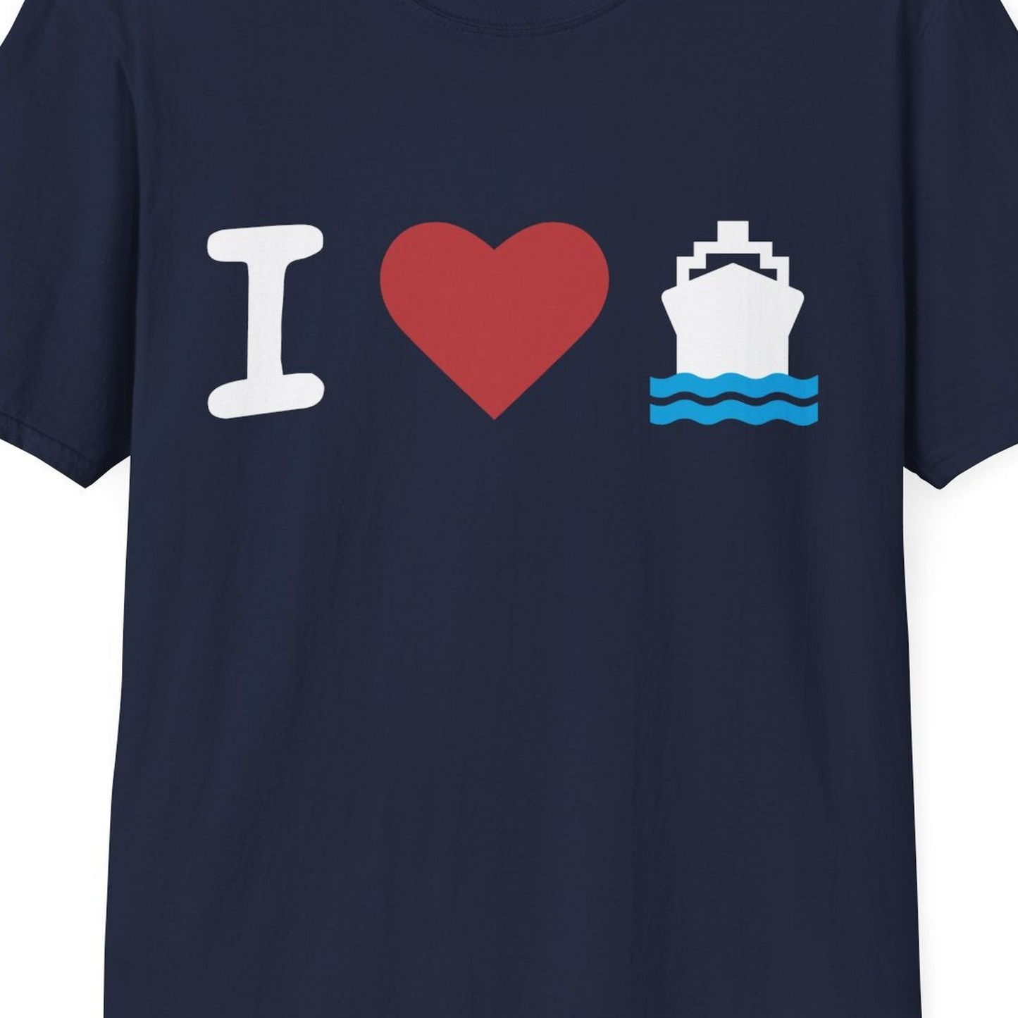 I Love Cruises Bold Cruise Ship Graphic Shirt for Cruise Enthusiasts — T-Shirt T-Shirt – Best Cruise Shirts Close Up