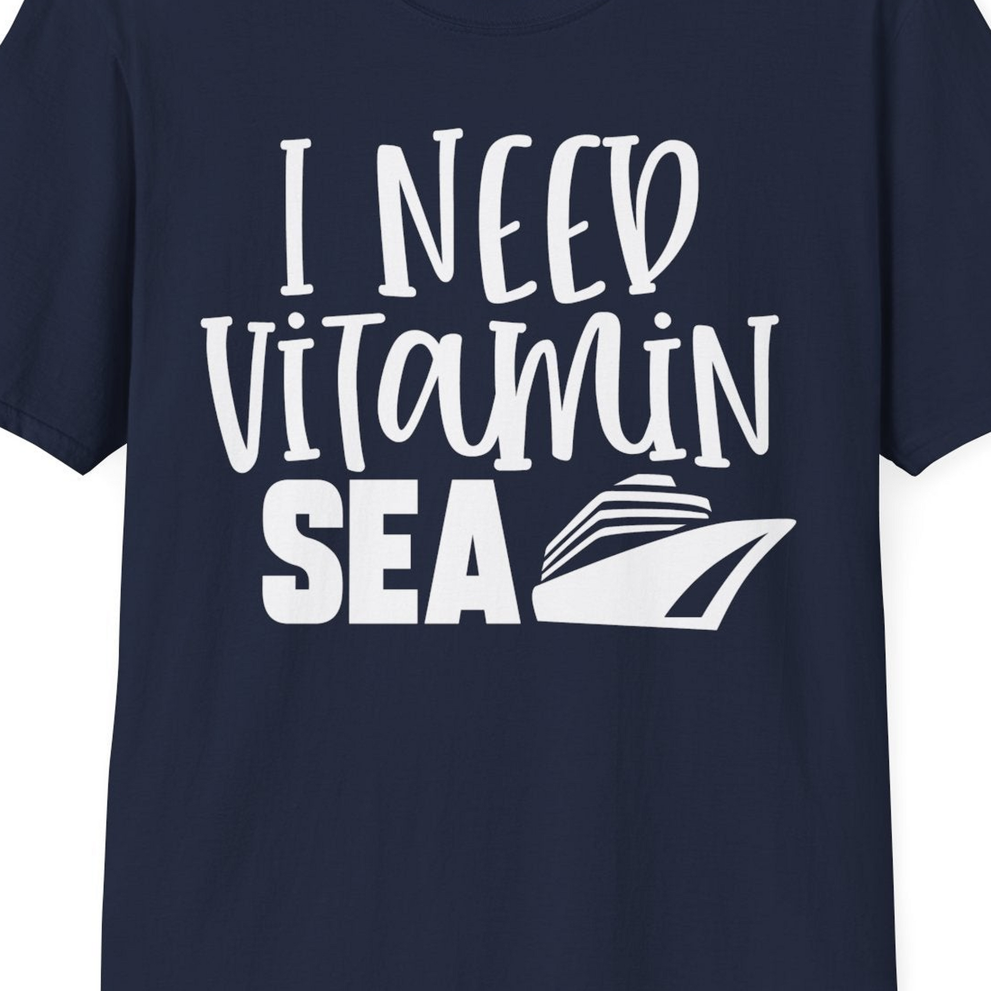 I Need Vitamin Sea Cruise Ship Funny Nautical Vacation Shirt — T-Shirt T-Shirt – Best Cruise Shirts Close Up
