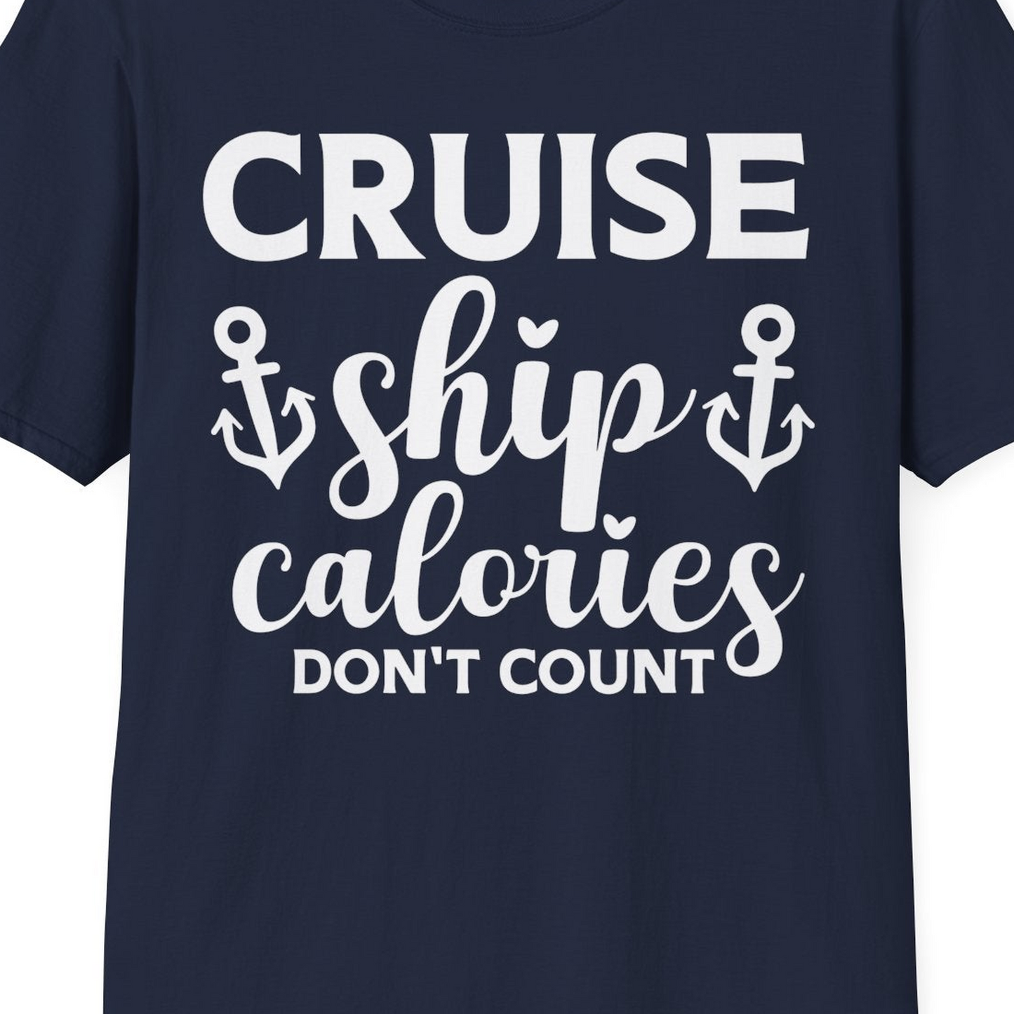 Cruise Ship Calories Dont Count Funny Nautical Anchor Cruise Shirt — T-Shirt T-Shirt – Best Cruise Shirts Close Up