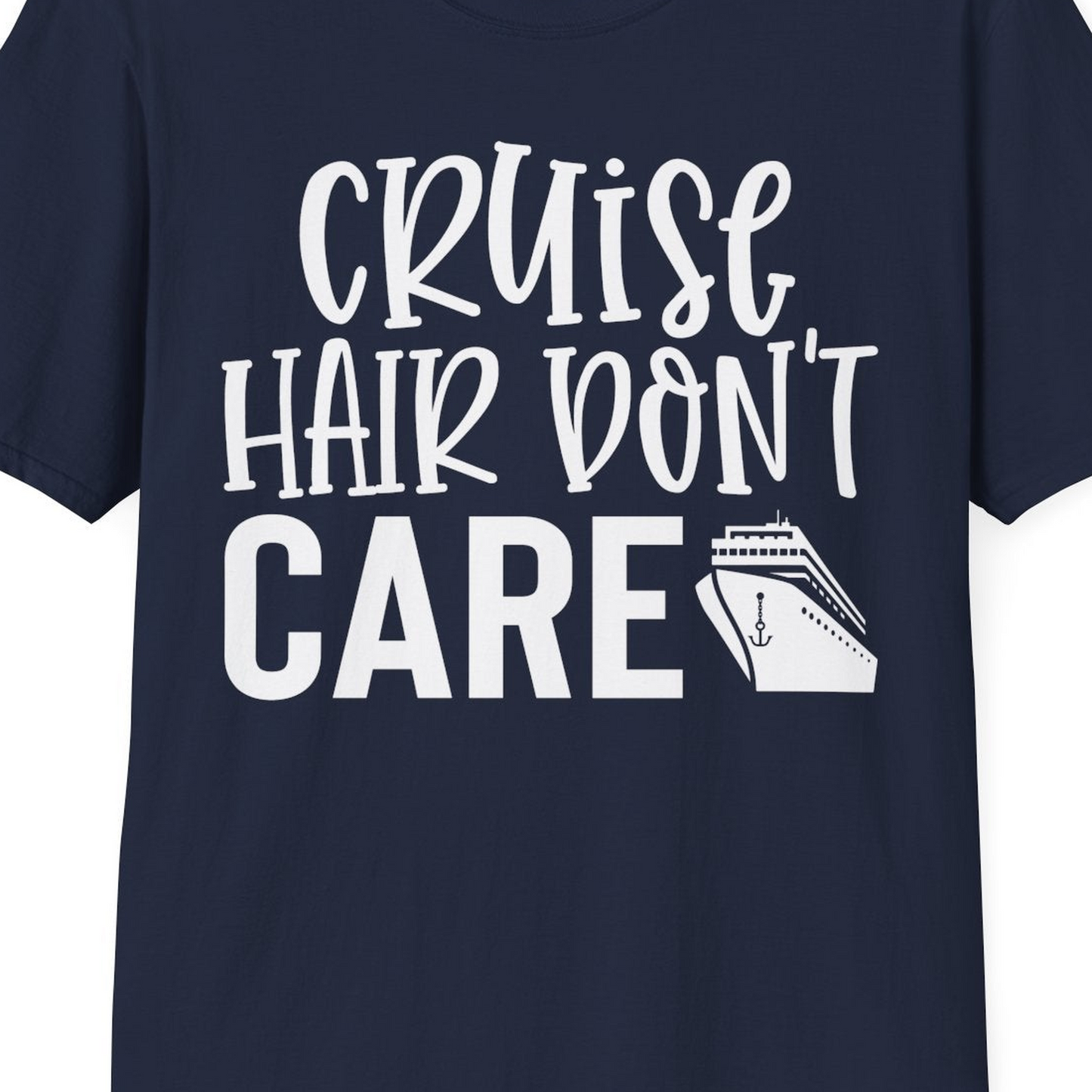 Cruise Hair Dont Care Shirt T-Shirt – Best Cruise Shirts Close Up