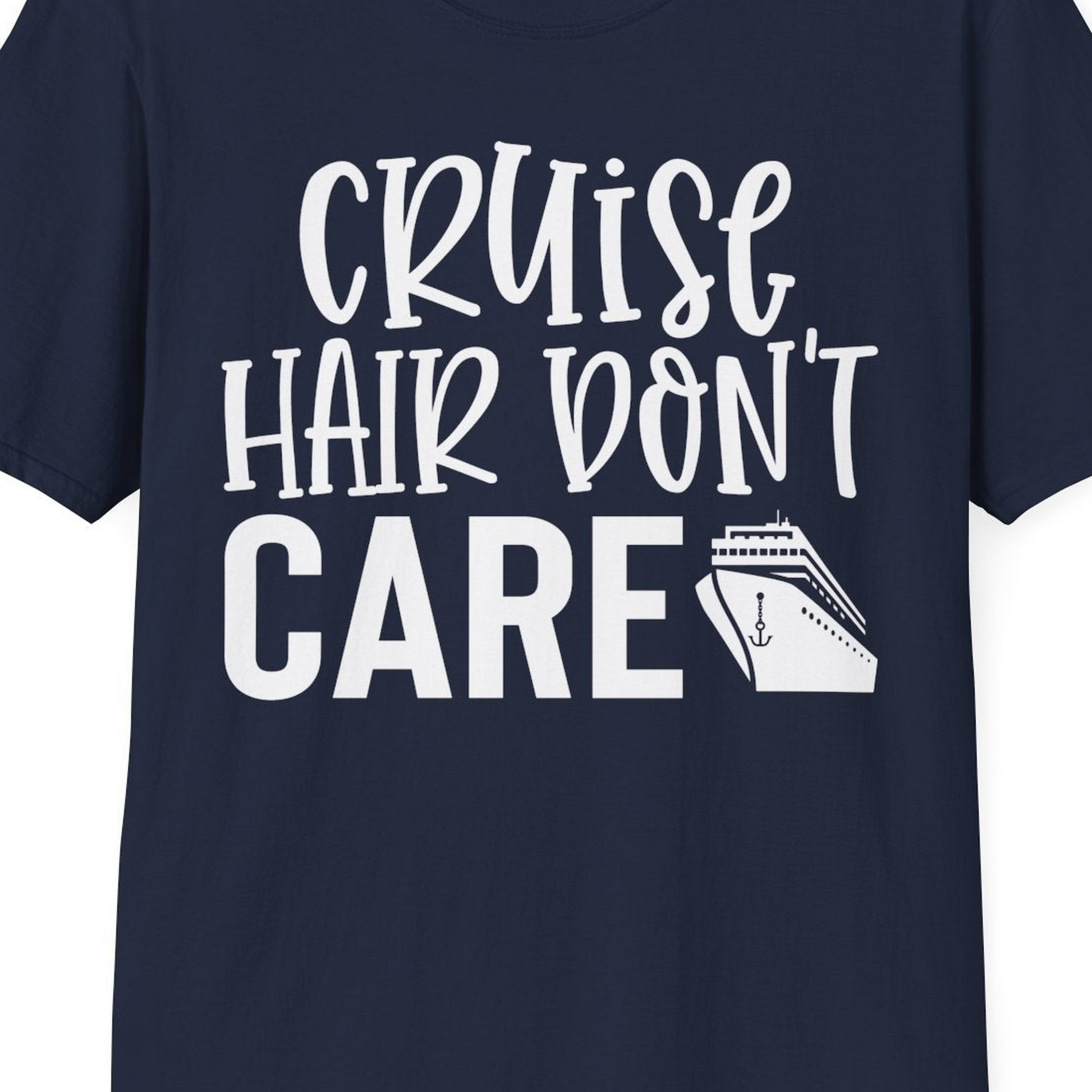 Cruise Hair Dont Care Shirt T-Shirt – Best Cruise Shirts Close Up