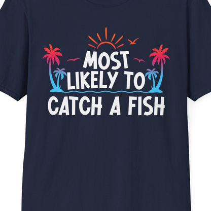Most Likely To Catch A Fish Tropical Retro Sunset Fishing Shirt — T-Shirt T-Shirt – Best Cruise Shirts Close Up