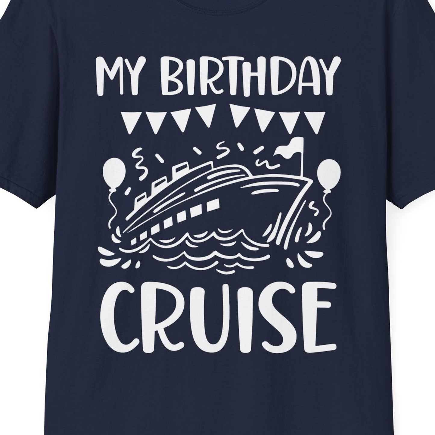 My Birthday Cruise Shirt T-Shirt – Best Cruise Shirts Close Up