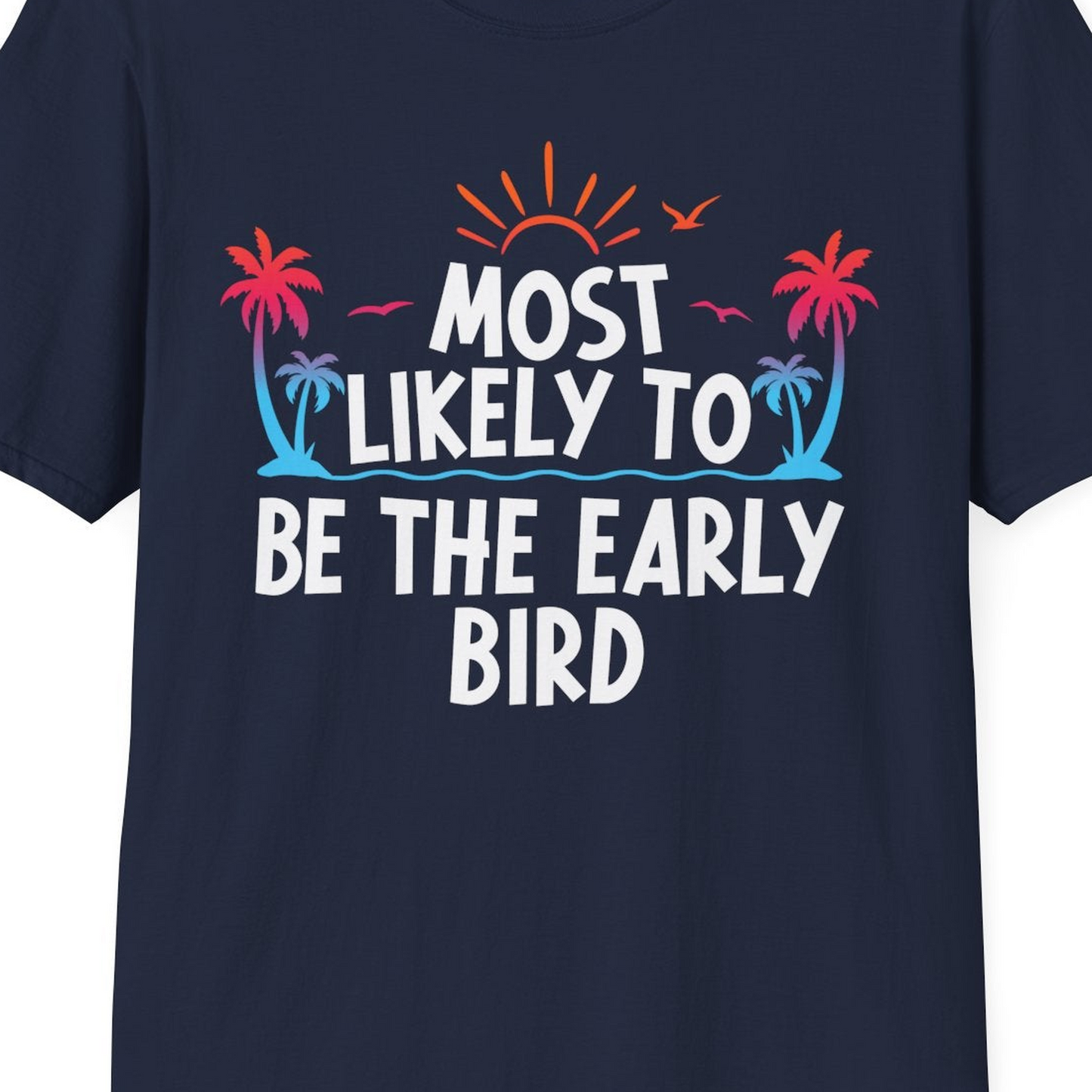 Early Bird Tropical Sunrise Shirt T-Shirt – Best Cruise Shirts Close Up