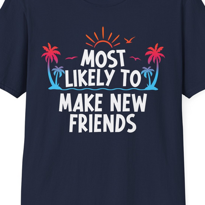 Most Likely To Make New Friends Tropical Sunset Palm Trees Shirt — T-Shirt T-Shirt – Best Cruise Shirts Close Up