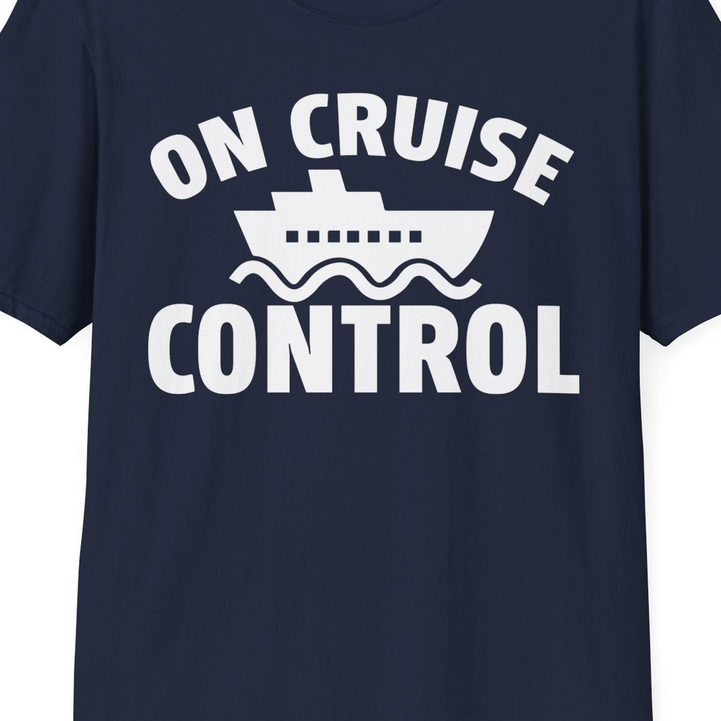 On Cruise Control Shirt T-Shirt – Best Cruise Shirts Close Up