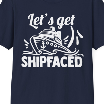 Let's Get Shipfaced Shirt T-Shirt – Best Cruise Shirts Close Up
