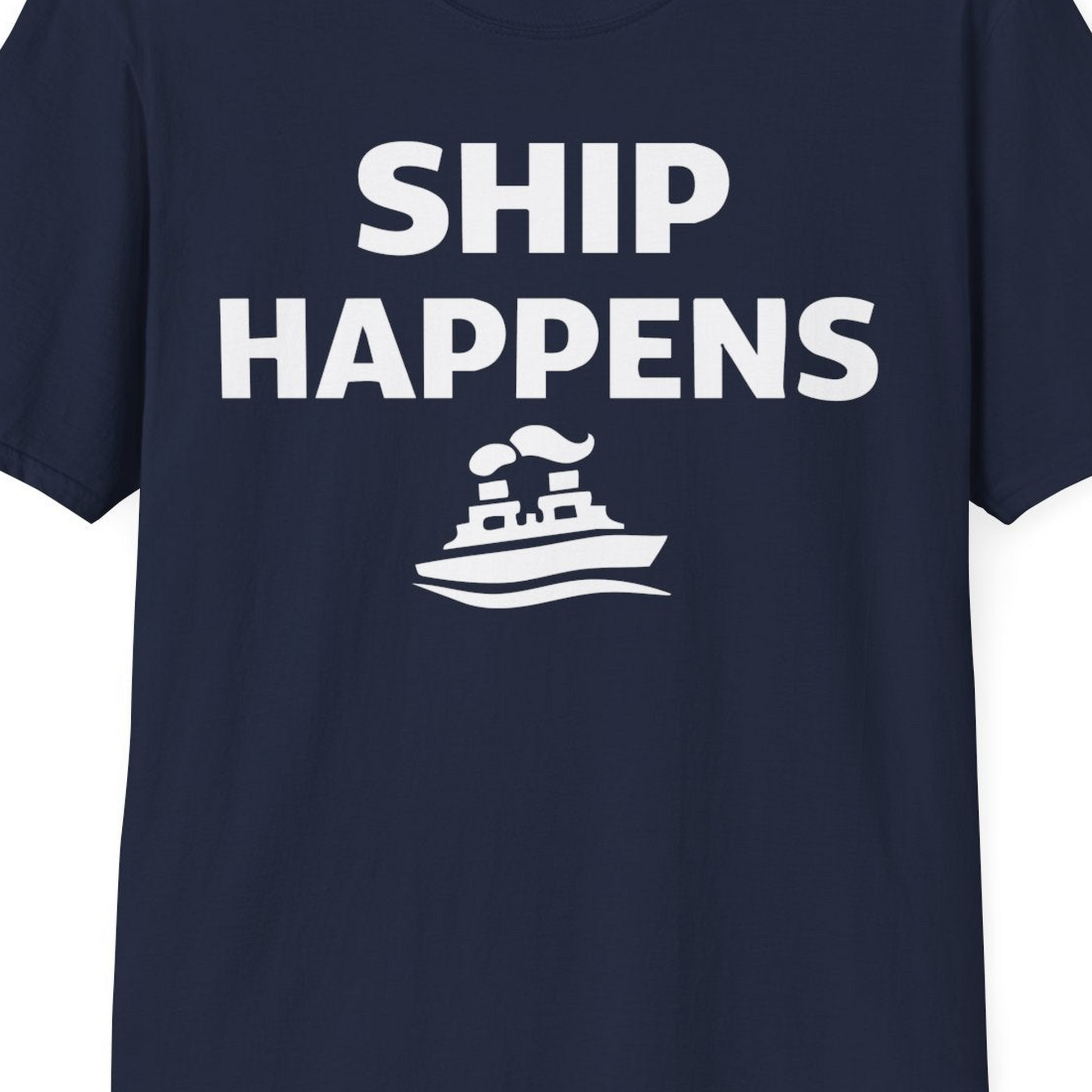 Ship Happens Shirt T-Shirt – Best Cruise Shirts Close Up
