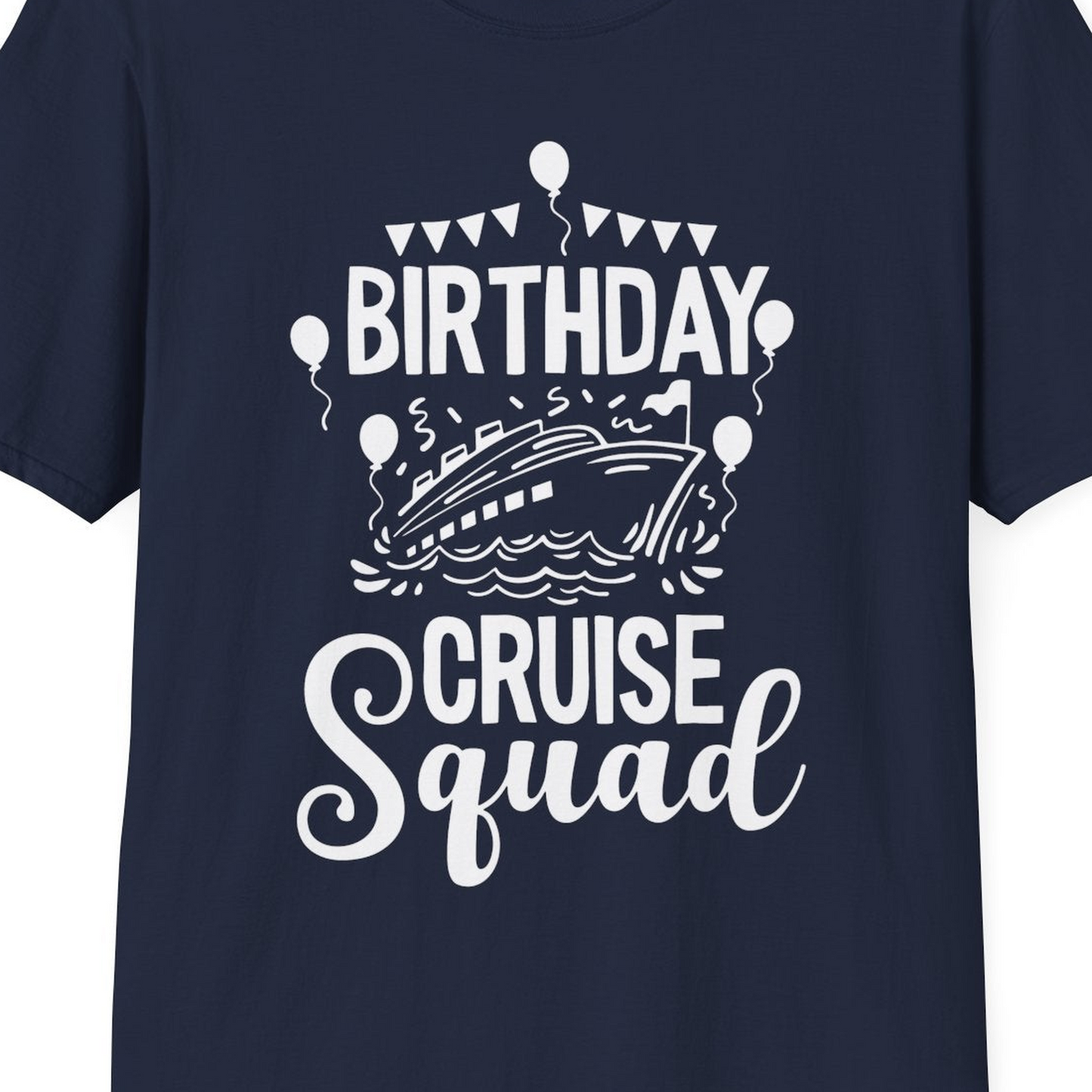 Birthday Cruise Squad Shirt T-Shirt – Best Cruise Shirts Close Up