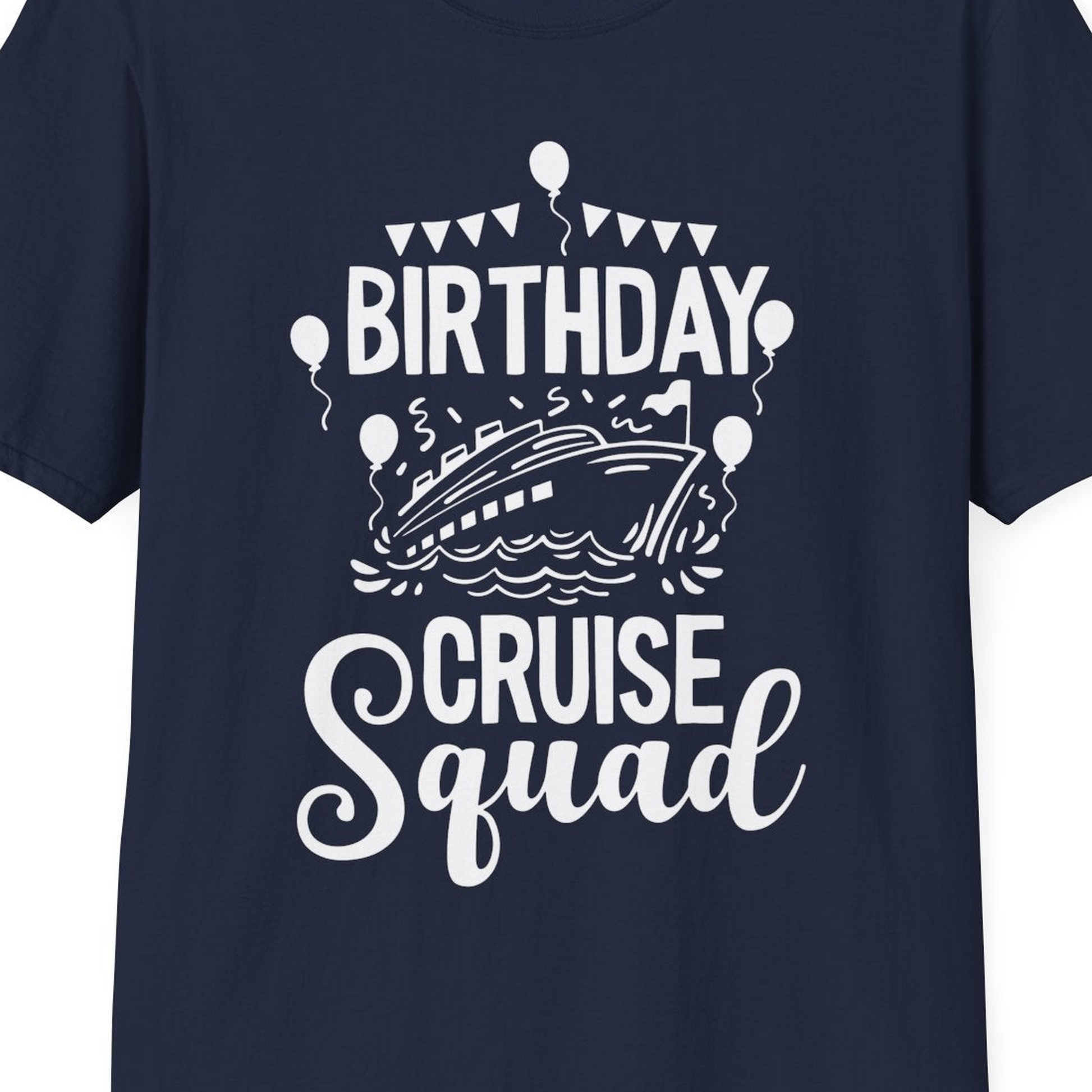 Birthday Cruise Squad Shirt T-Shirt – Best Cruise Shirts Close Up