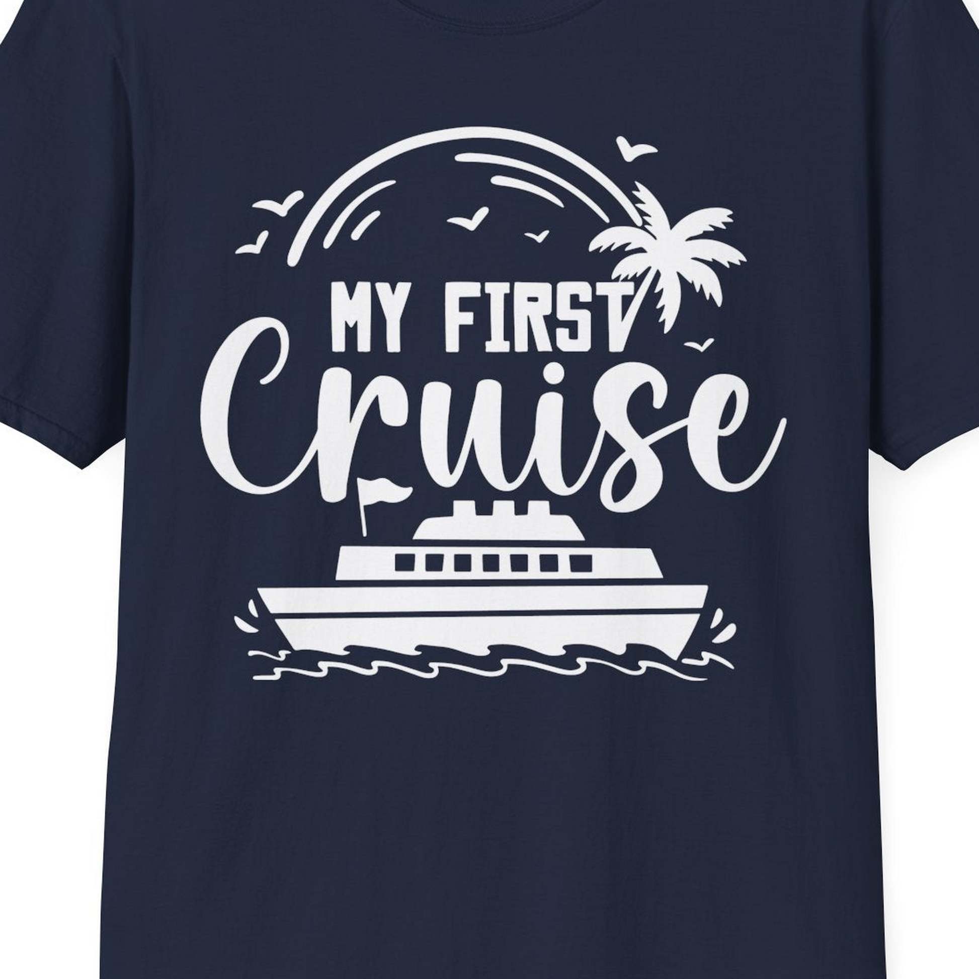 My First Cruise Shirt T-Shirt – Best Cruise Shirts Close Up