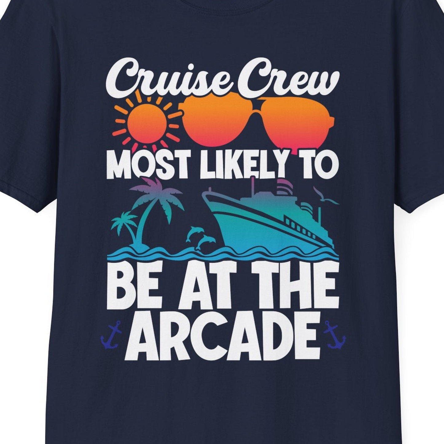 Cruise Crew Most Likely To Be At The Arcade Shirt Tropical Fun — T-Shirt T-Shirt – Best Cruise Shirts Close Up
