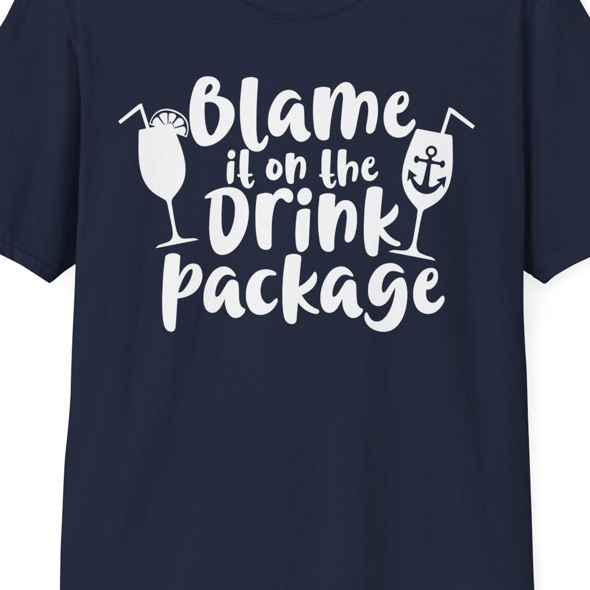 Blame It On The Drink Package Cruise Shirt With Cocktails And Anchor — T-Shirt T-Shirt – Best Cruise Shirts Close Up