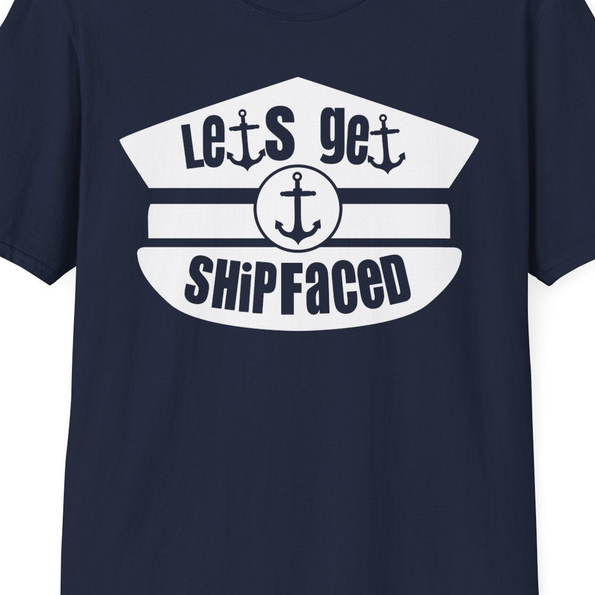 Let’s Get Shipfaced Nautical Humor Shirt With Anchor Sailor Hat Design — T-Shirt T-Shirt – Best Cruise Shirts Close Up