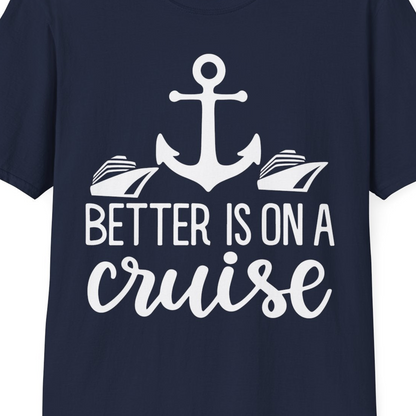 Better Is On a Cruise Nautical Anchor Shirt With Modern Ship Art — T-Shirt T-Shirt – Best Cruise Shirts Close Up