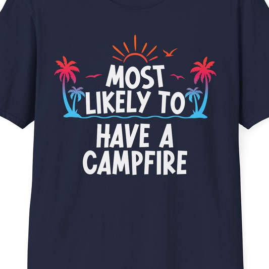 Most Likely to Have a Campfire Tropical Sunset Palm Trees Shirt — T-Shirt T-Shirt – Best Cruise Shirts Close Up