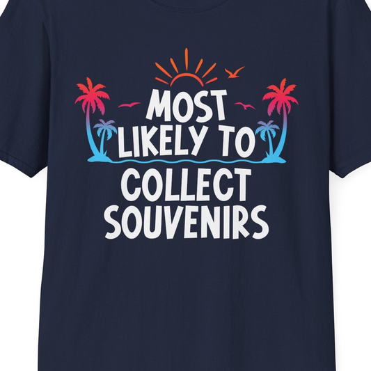 Most Likely To Collect Souvenirs Tropical Palm Tree Beach Shirt — T-Shirt T-Shirt – Best Cruise Shirts Close Up