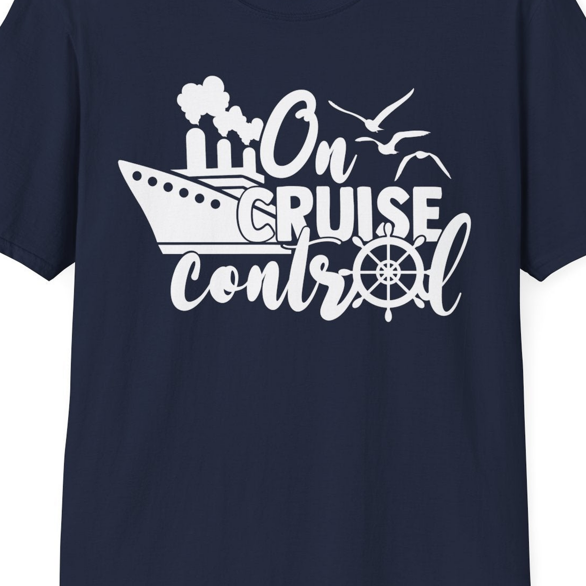 On Cruise Control Shirt T-Shirt – Best Cruise Shirts Close Up
