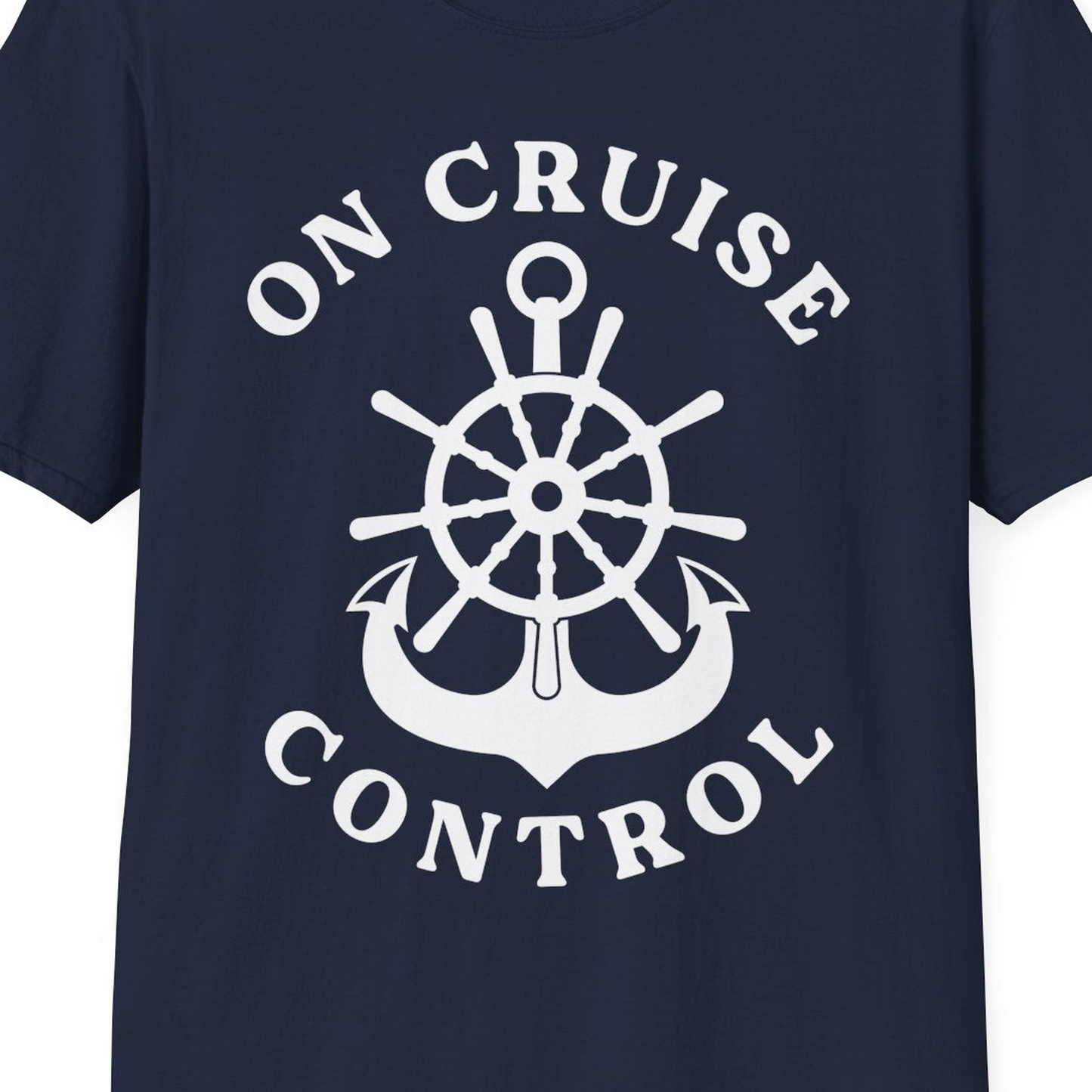 On Cruise Control Nautical Captain Wheel Funny Cruise Shirt — T-Shirt T-Shirt – Best Cruise Shirts Close Up
