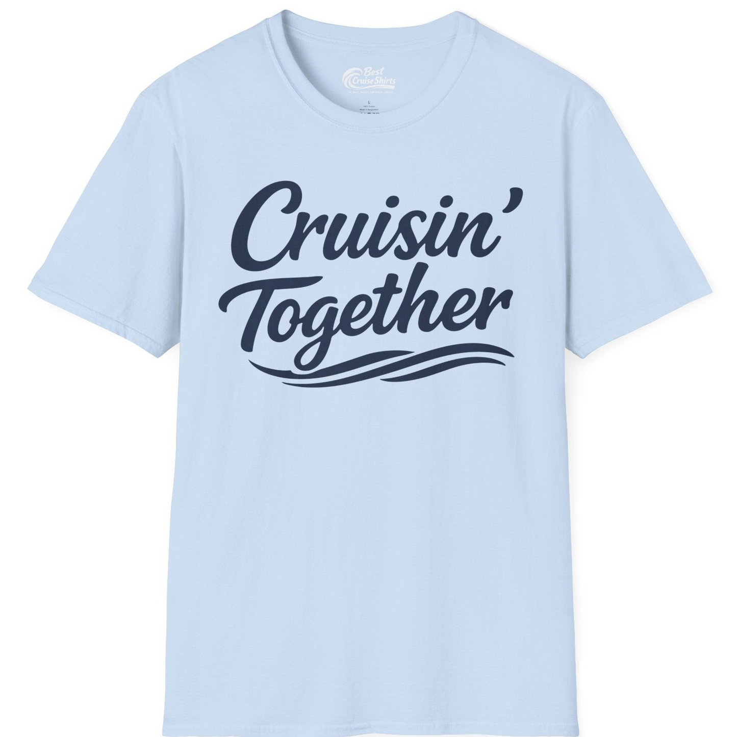 Cruisin Together Group Unity Shirt with Bold Script and Wave Design — T-Shirt T-Shirt – Light Blue – Best Cruise Shirts