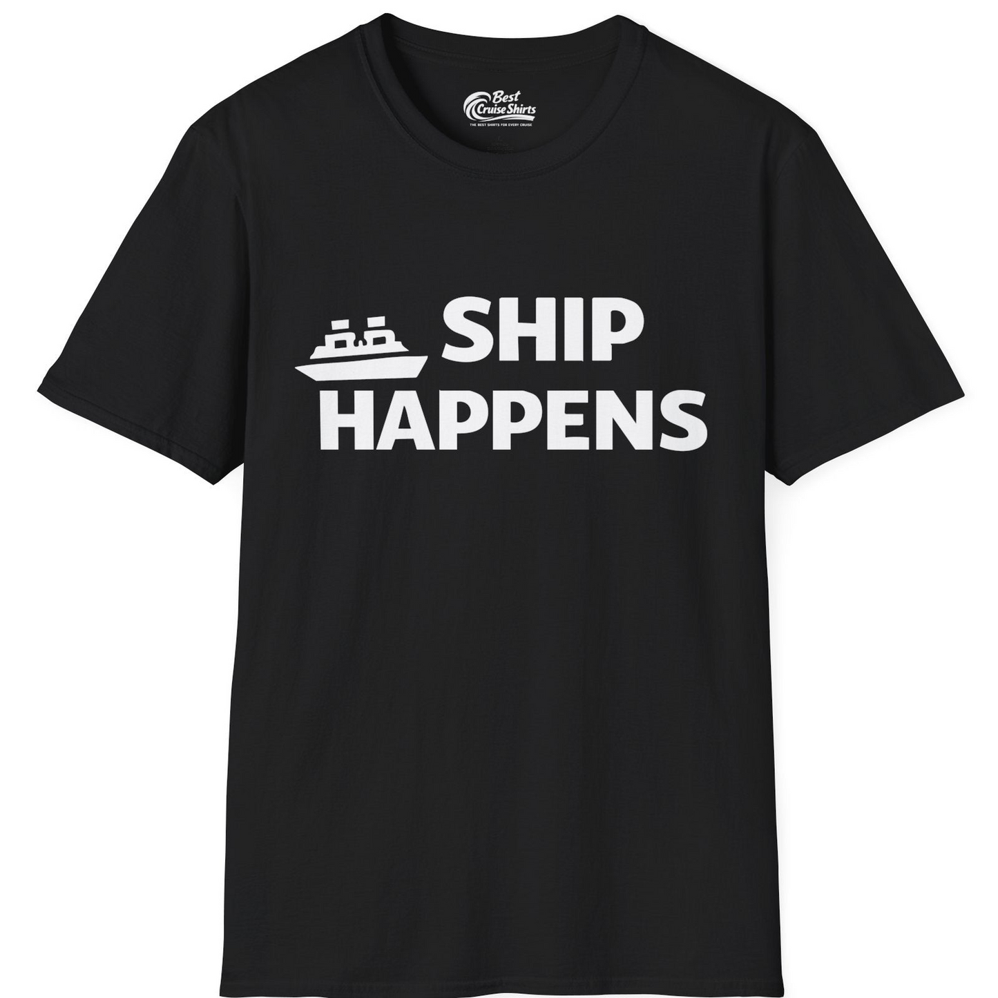 Ship Happens Funny Cruise Shirt With Bold Graphic Ship Pun Design — T-Shirt T-Shirt – Black – Best Cruise Shirts