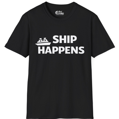 Ship Happens Funny Cruise Shirt With Bold Graphic Ship Pun Design — T-Shirt T-Shirt – Black – Best Cruise Shirts