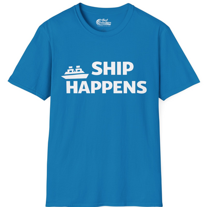 Ship Happens Funny Cruise Shirt With Bold Graphic Ship Pun Design — T-Shirt T-Shirt – Sapphire – Best Cruise Shirts
