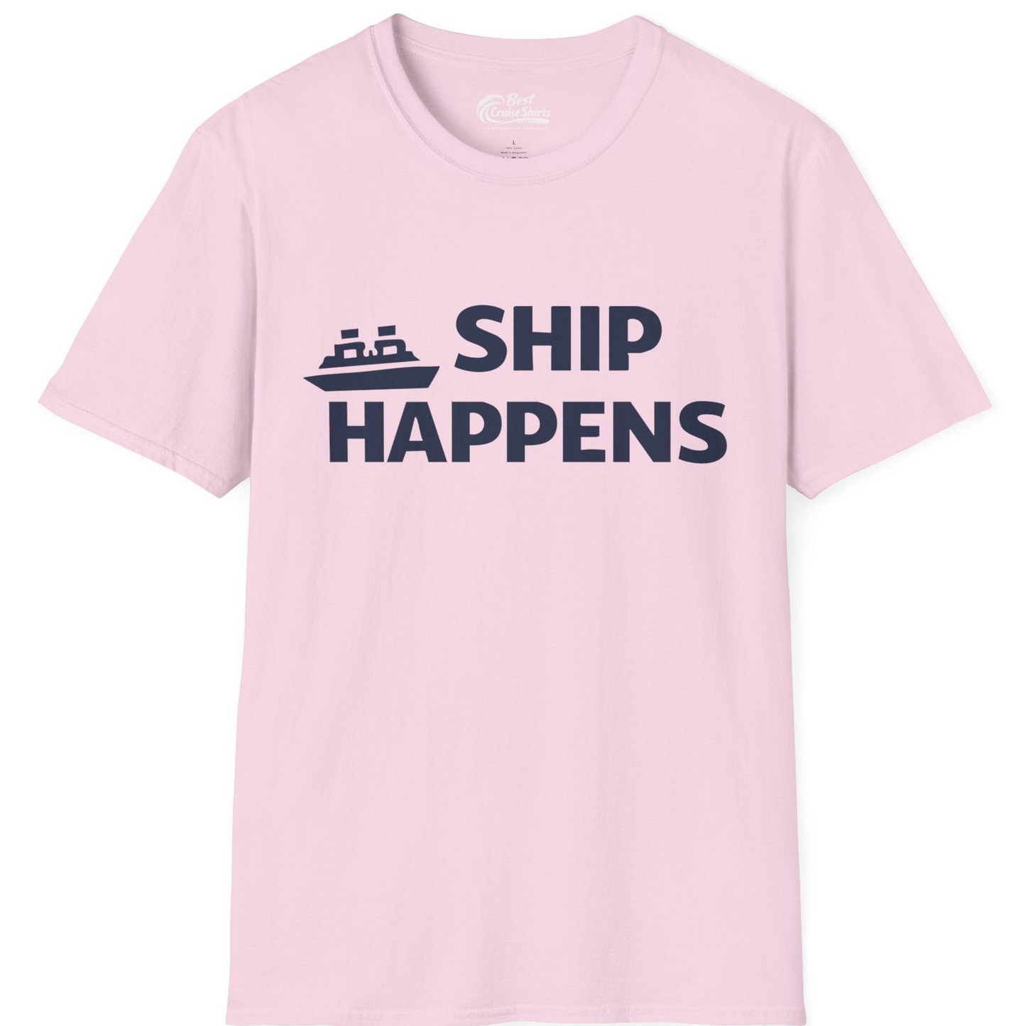 Ship Happens Funny Cruise Shirt With Bold Graphic Ship Pun Design — T-Shirt T-Shirt – Light Pink – Best Cruise Shirts