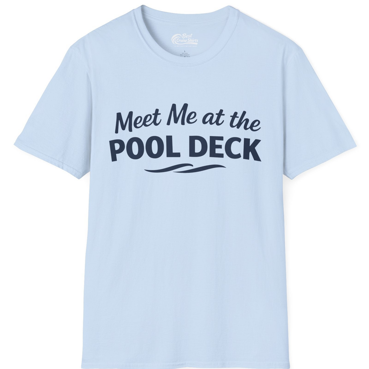 Meet Me At The Pool Deck Bold Fun Poolside Water Wave Shirt — T-Shirt T-Shirt – Light Blue – Best Cruise Shirts